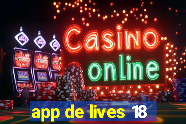 app de lives 18